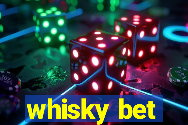 whisky bet